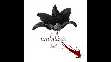 Umbilicus - Sleuth (Official music video)