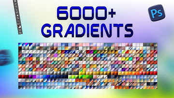 6,000 Photoshop Gradients for FREE! 🎨✨