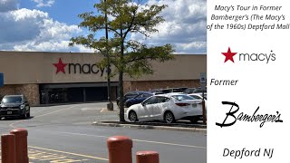 Macy’s Tour in Former Bamberger’s (The Macy’s of the 1960s) Deptford Mall in Deptford NJ