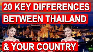 20 Key Differences Between Thailand and Your Country.