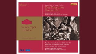 Der Freischutz, J. 277: Act II: Aria: Wie nahte mir der Schlummer (Agathe, Aennchen)