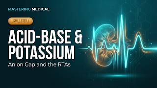 Acid-Base & Renal Tubular Acidosis for USMLE Step 1: Anion Gap Made Easy