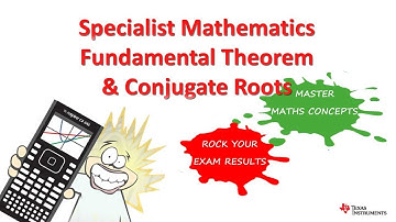 Complex Numbers Fundamental Theorem on TI-Nspire for Specialist Maths