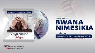Bwana Nimesikia - KKKT Mbagala Fellowship Choir ( Music Audio)