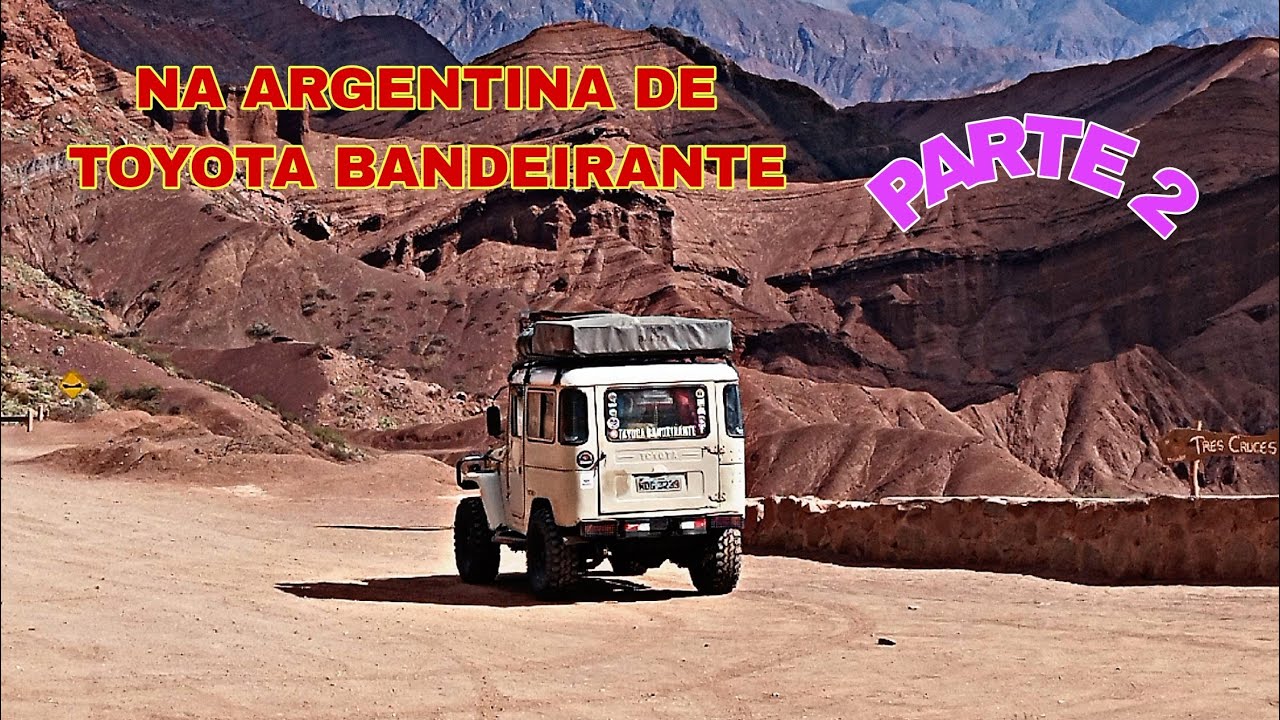 NA ARGENTINA DE TOYOTA BANDEIRANTE - PARTE 2 - QUEBRADA DE LAS CONCHAS