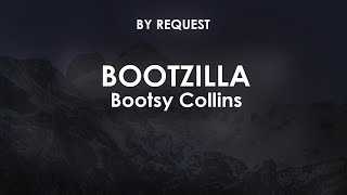 Bootzilla | Bootsy Collins