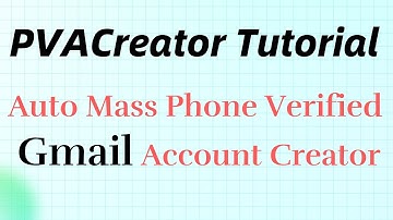 PVACreator Tutorial (2022 the newest) - Auto Mass Phone Verified Gmail / Google Account Creator