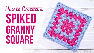 How to Crochet a Spiked Granny Square