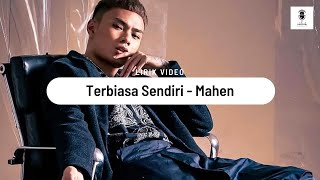 Terbiasa Sendiri  - Mahen (Lirik Lagu)