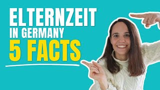 Elternzeit in Germany: 5 facts you need to know about Parental leave in Germany