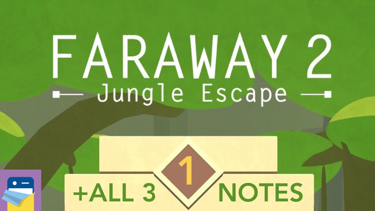 Faraway 2 Jungle Escape Level 1 Walkthrough Guide With All 3 Notes Letters by Snapbreak Games faraway-2-jungle-escape-level-1-walkthrough-guide-with-all-3-notes-letters-by-snapbreak-games