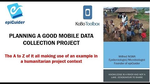 Video 7 Planning a good mobile data collection project