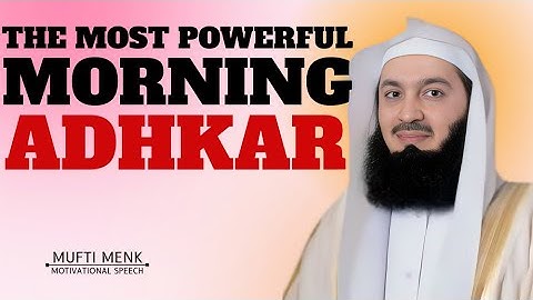 Start Your Day with Barakah | Powerful Morning Azkar (Adhkar) & Duas || Mufti Menk | MOTIVATIONAL