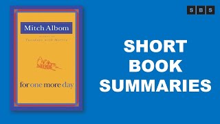 Short Book Summary of For One More Day by Mitch Albom