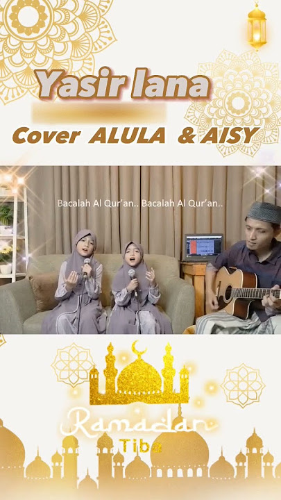 #shorts YASIR LANA Cover Alula & Aisy #sholawat #viraltiktok #viralvideo