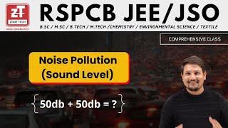 RSPCB JEE/JSO | Chapter- Noise pollution: 50dB+ 50dB =? | Air & Noise Pollution | By Hariom Sir screenshot 2