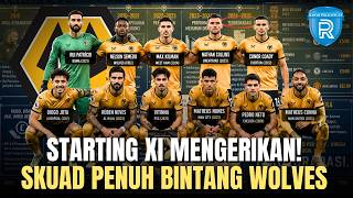 Wolves Hancur Karena Transfer?! Inilah Starting XI Terbaik Wolves yang Terjual Satu Per Satu