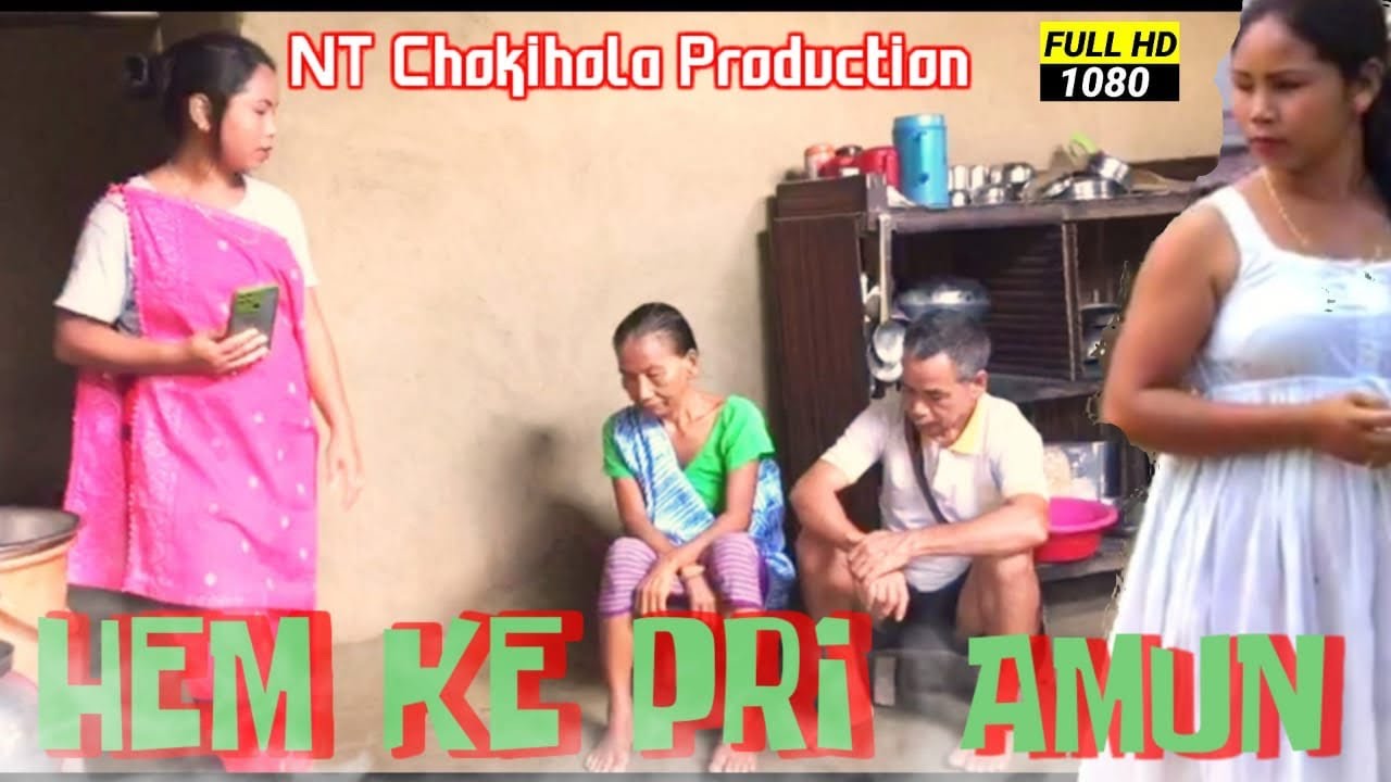 New Karbi short video//HEM KE PRI AMUN (HD)#NT-#chokihola #production