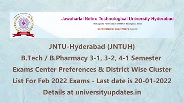 JNTUH B.Tech/B.Pharm 3-1,3-2,4-1 Sem Exams Center Preferences & District Wise Cluster List 2022