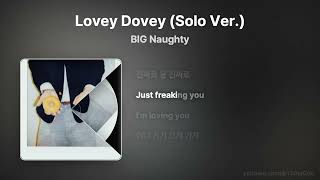 BIG Naughty - Lovey Dovey (Solo Ver.) [Lyrics/가사]