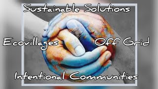 EcoVillages | Intentional Communities | Sustainable Solutions around the World | ReUnite Oneness