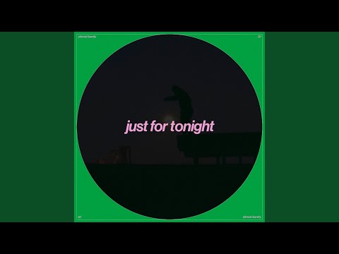 Just For Tonight