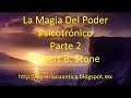 La Magia Del Poder Psicotrónico - Parte 2 - Robert B. Stone