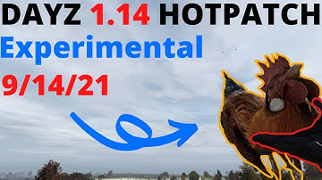 DayZ 1.14 HotPatch (EXPERIMENTAL) 9/14/21