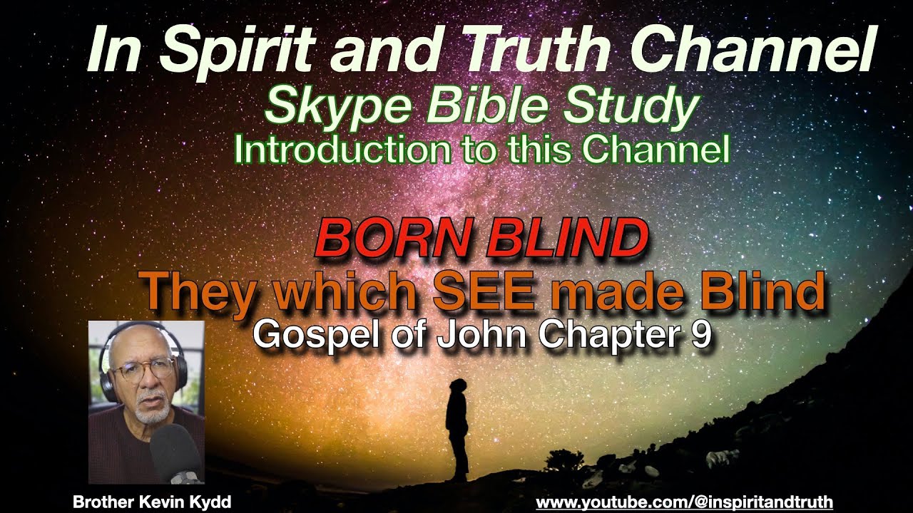 The Gospel of John Chapter 9 Introduction To This Channel - YouTube