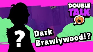 Brawl Talk Concept: Dark BRAWLYWOOD, Brawler - Poison Control and More!