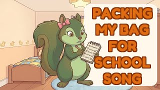 Packing My Bag for School Song | Morning Checklist | Tame the Squirrels screenshot 5