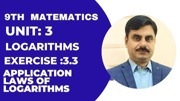 9th Mathematics Unit:3 LOGARITHMS EXERCISE:3.3  Complete  Application of laws of Logarithm.