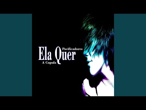 Ela Quer