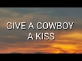 Cody Johnson - Give A Cowboy A Kiss (Lyrics)