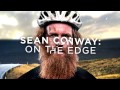 Sean Conway: On The Edge - Drone Montage