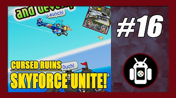Cursed Ruins | Skyforce Unite! Gameplay Walkthrough (Android) Part 16