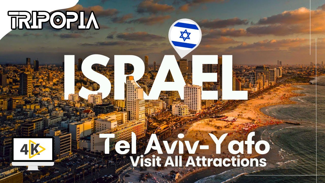 Israel Tel Aviv City Tour 4K: All Top Places to Visit in Tel Aviv Israel