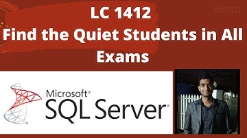 Leetcode-1412 Hard SQL Problem | Find the Quiet Students in All Exams | Data Analytics