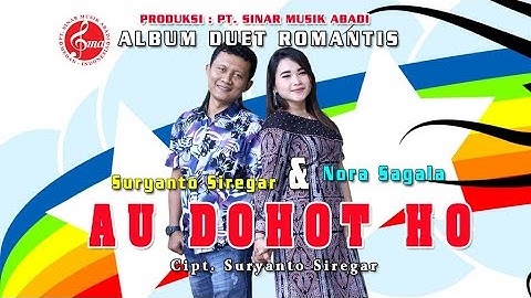 Suryanto Siregar Feat Nora Sagala - Au Dohot Ho ( Official Music Video )