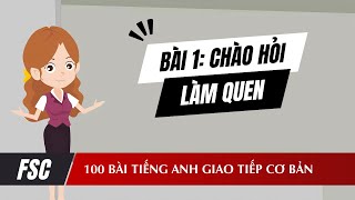 100 Bài Giao Tiếp Tiếng Anh Cơ Bản | Bài 1: Chào hỏi và làm quen screenshot 4
