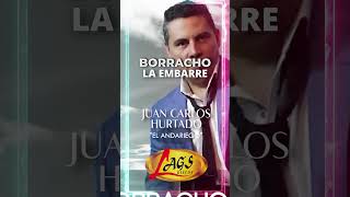#BorrachoLaEmbarre #JuanCarlos #ElAndariero  #musicapopular #disponible #Youtube
