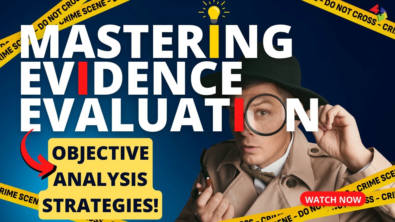 Objective Video Evidence Mastering Evidence Evaluation: Strategies for Objective Analysis! - YouTube