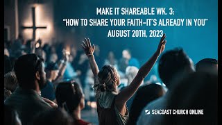Seacoast Church Online Service, August 20th, 2023