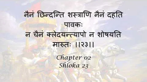 Bhagavad Gita: Chapter 02 - Shloka 23