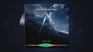 Demirayak - Last Day [Official Audio]