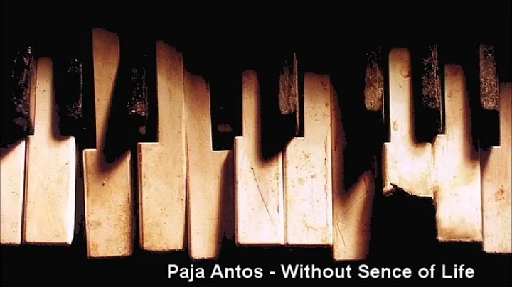 Paja Antos - Without Sense of Life