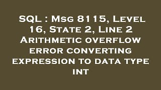SQL : Msg 8115, Level 16, State 2, Line 2 Arithmetic overflow error converting expression to data ty