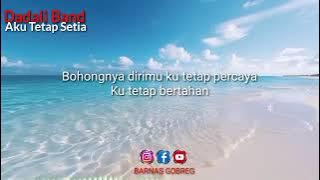 Aku Tetap Setia - Dadali Band | Lirik Lagu