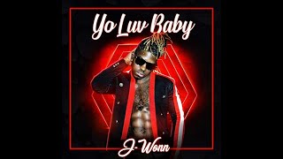 Video thumbnail of "J Wonn - Yo Luv Baby"