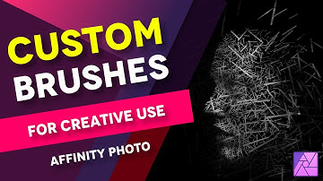 How to create CUSTOM BRUSHES and use them creatively with Affinity Photo